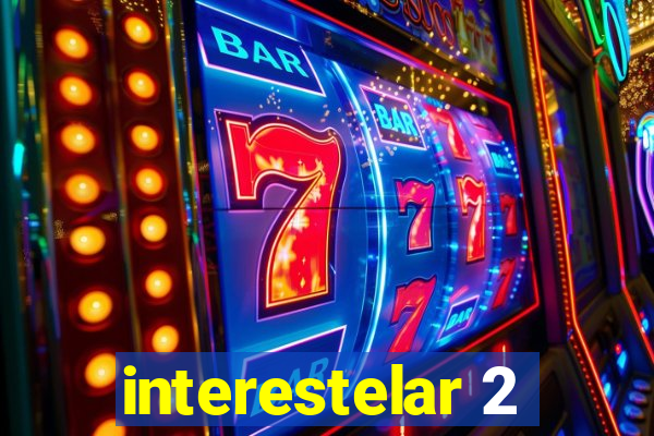 interestelar 2